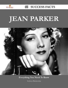Jean Parker 66 Success Facts - Everything you need to know about Jean Parker