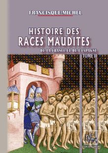 Histoire des races maudites de la France et de l Espagne (T2)