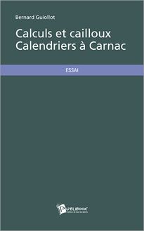 Calculs et cailloux - Calendriers à Carnac