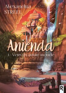 Anienda Tome 1 – Vers un autre monde