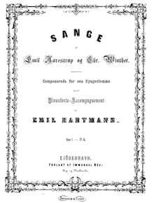 Partition complète, Sange af Emil Aarestrup og Chr. Winther pour een Syngestemme med Pianoforte