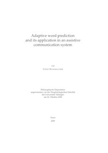 Adaptive word prediction and its application in an assistive communication system [Elektronische Ressource] / von Tonio Wandmacher