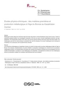 Etudes physico-chimiques : des matières premières et production métallurgique à l Age du Bronze au Kazakhstan Central - article ; n°1 ; vol.14, pg 49-55