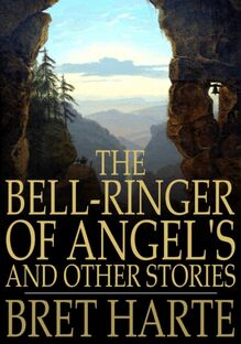 Bell-Ringer of Angel s and Other Stories