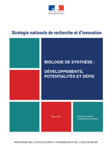 Stratégie nationale de recherche et d innovation - Biologie de synthèse : Développements, potentialités et défis
