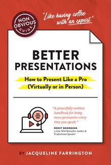 The Non-Obvious Guide to Better Presentations