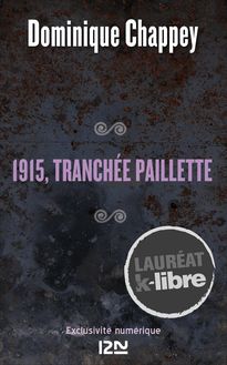 1915, tranchée Paillette