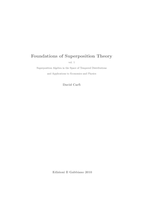 Foundations of Superposition Theory vol
