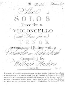 Partition complète, Six Solos, Three pour a violoncelle et Three pour a ténor, Accompanied Either avec a violoncelle ou clavecin par William Flackton