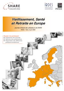 Vieillissement, Santé et Retraite en Europe - Journée d étude des  utilisateurs de SHARE