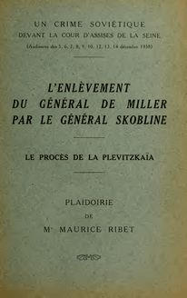 L enlèvement du général de Miller par le général Skobline : le procès de la Plevitzkaïa