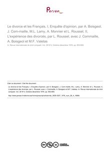Le divorce et les Français, I, Enquête d opinion, par A. Boisgeol, J. Com-maille, M.L. Lamy, A. Monnier et L. Roussel, II, L expérience des divorcés, par L. Roussel, avec J. Commaille, A. Boisgeol et M.F. Valetas - note biblio ; n°4 ; vol.28, pg 853-855