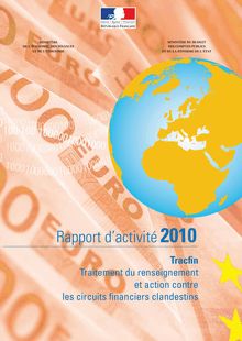 Traitement du renseignement et action contre les circuits financiers clandestins (Tracfin) - Rapport d activité 2010
