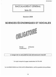 Sciences économiques et sociales (SES) 2008 Sciences Economiques et Sociales Baccalauréat général