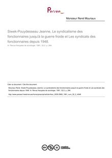 Siwek-Pouydesseau Jeanne, Le syndicalisme des fonctionnaires jusqu à la guerre froide et Les syndicats des fonctionnaires depuis 1948.  ; n°2 ; vol.32, pg 294-294