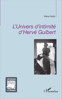 L univers d intimité d Hervé Guibert