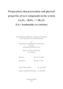 Preparation, characterization and physical properties of new compounds in the system Ln_1tn2O_1tn3 - ReO_1tn2 - _721Re_1tn2O_1tn7 (Ln=lanthanides or yttrium) [Elektronische Ressource] / von Thomas Hartmann