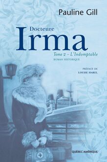 Docteure Irma, Tome 2 : L Indomptable