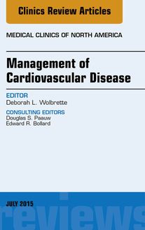 Management of Cardiovascular Disease, An Issue of Medical Clinics of North America