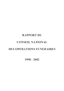 Rapport du Conseil national des opérations funéraires : 1998-2002