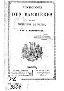 Physiologie des barrières et des musiciens de Paris / par E. Destouches