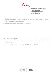 L édition francophone (1470-1780) Paris - Province - « Étranger » par tranches diachroniques - article ; n°4 ; vol.15, pg 507-523
