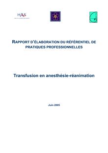 Transfusion en anesthésie-réanimation - Transfusion en anesthésie-réanimation Rapport 2005
