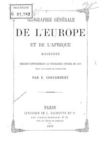 Géographie générale de l Europe et de l Afrique modernes : rédigé conformément au programme officiel de 1857 pour la classe de cinquième / par E. Cortambert