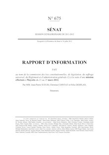 Rapport d information fait au nom de la commission des lois constitutionnelles, de législation, du suffrage universel, du Règlement et d administration générale à la suite d une mission effectuée à Mayotte du 11 au 15 mars 2012