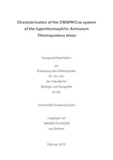 Characterisation of the CRISPR/Cas system of the hyperthermophilic Archaeum Thermoproteus tenax [Elektronische Ressource] / vorgelegt von André Plagens