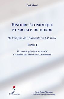 Histoire économique et sociale du monde (Tome 1)