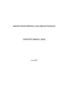 Rapport annuel 2006 de l Inspection générale des bibliothèques