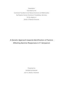 A genetic approach towards identification of factors affecting quinine accumulation in P. falciparum [Elektronische Ressource] / presented by Astutiati Nurhasanah