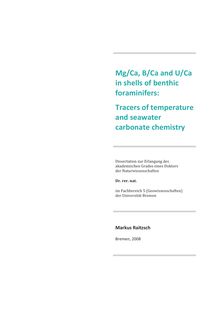 Mg-Ca, B-Ca and U-Ca in shells of benthic foraminifers [Elektronische Ressource] : tracers of temperature and seawater carbonate chemistry / Markus Raitzsch