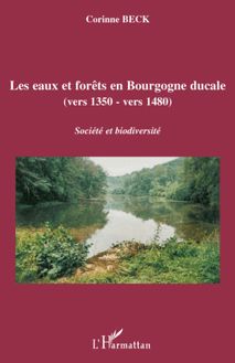 Les eaux et forêts en Bourgogne ducale