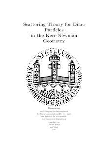 Scattering theory for Dirac particles in the Kerr-Newman geometry [Elektronische Ressource] / vorgelegt von Davide Batic
