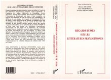 Regards russes sur les littératures francophones