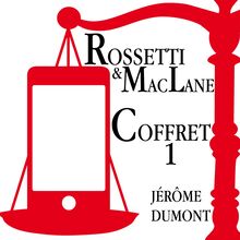 Rossetti & MacLane Coffret 1