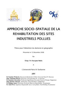 Approche socio-spatiale de la réhabilitation des sites industriels pollués, The Socio-space Approach of Rehabilitation of the Polluted Industrial Sites
