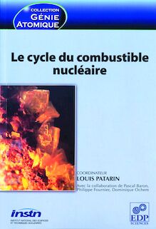 Le cycle du combustible nucléaire