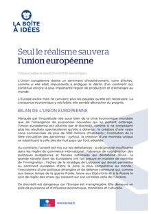 [TRIBUNE] Seul le réalisme sauvera l Union Européenne - Avril 2014