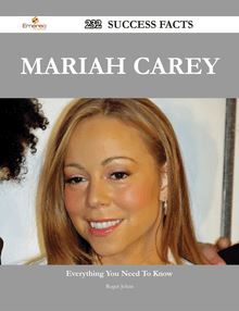 Mariah Carey 232 Success Facts - Everything you need to know about Mariah Carey