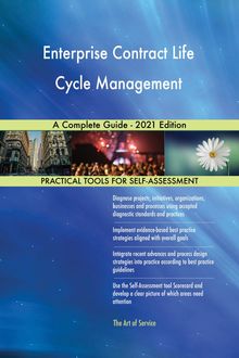 Enterprise Contract Life Cycle Management A Complete Guide - 2021 Edition
