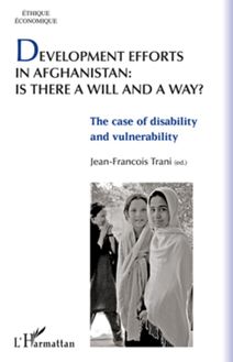 Development efforts in Afghanistan: is there a will and a way ?