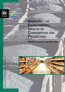 Assessing the environmental impacts of consumption and production. Priority products and materials.