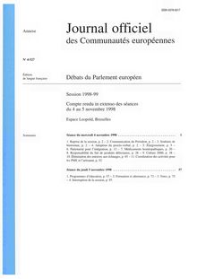 Journal officiel des Communautés européennes Débats du Parlement européen Session 1998-99. Compte rendu in extenso des séances du 4 au 5 novembre 1998