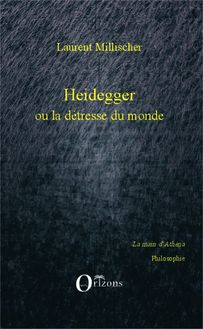 Heidegger ou la détresse du monde