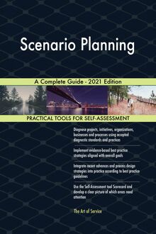 Scenario Planning A Complete Guide - 2021 Edition