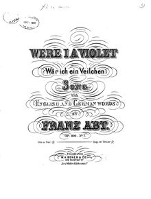 Partition , Were I a violet / Wär ich ein Veilchen, 4 chansons, Abt, Franz par Franz Abt