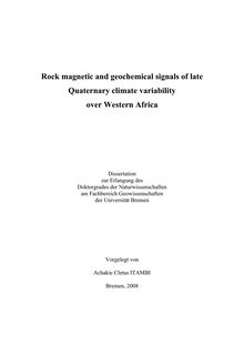 Rock magnetic and geochemical signals of late quaternary climate variability over Western Africa [Elektronische Ressource] / vorgelegt von Achakie Cletus Itambi